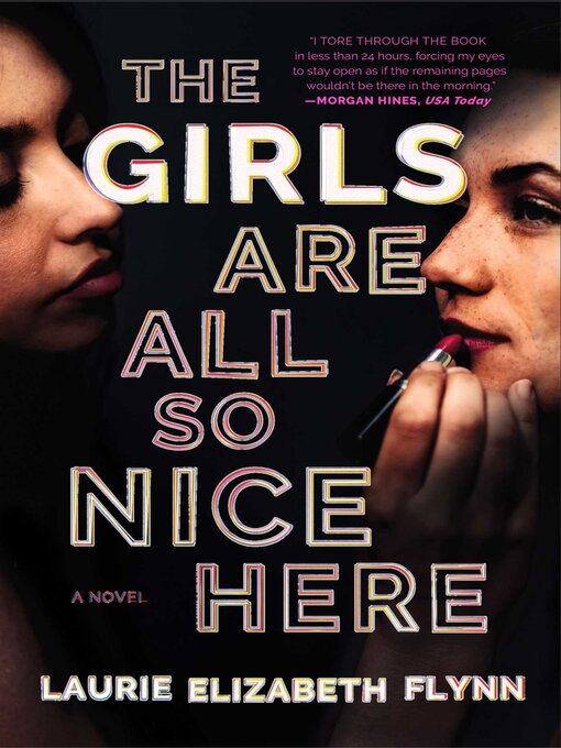 Title details for The Girls Are All So Nice Here by Laurie Elizabeth Flynn - Wait list